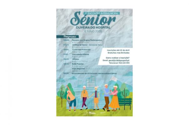 III Encontro Intermunicipal S&eacute;nior no pr&oacute;ximo dia 6 de maio de 2026 este ano em Oliveira do Hospital