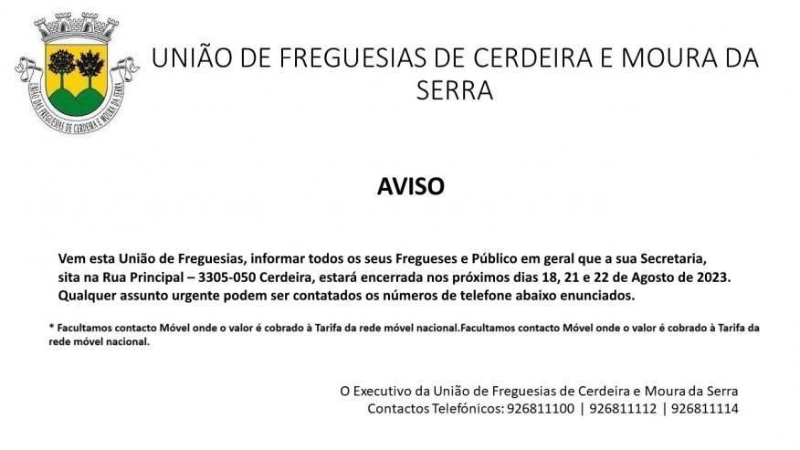 Informa&ccedil;&atilde;o de Encerramento da Secretaria da Uni&atilde;o de Freguesias de Cerdeira e Moura da Serra nos pr&oacute;ximos dias 18, 21 e 22 de Agosto de 2023